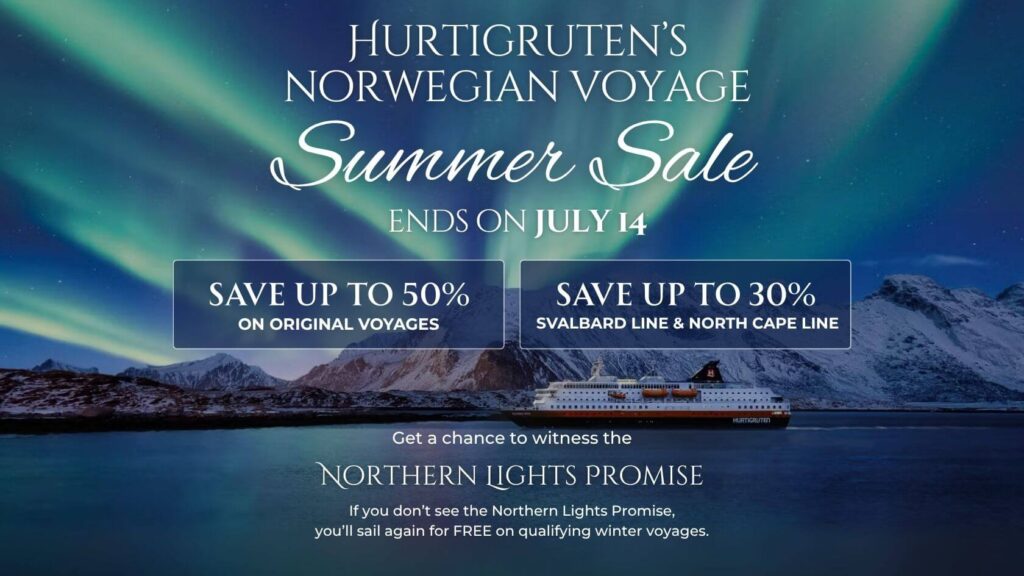 Promotional graphic for Hurtigruten’s Norwegian Voyage Summer Sale showing a cruise ship under the Northern Lights with text highlighting savings of up to 50% on Original Voyages and up to 30% on the Svalbard and North Cape Lines, ending July 14. Includes mention of the Northern Lights Promise.